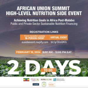 Le 16 février 2024, un événement parallèle sur la nutrition se tiendra en marge du Sommet de l’Union Africaine, qui se déroule à Addis-Abeba