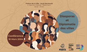 colloque intitulé “Diasporas & Diplomatie des Villes” promet d'être en effet un carrefour d'idées et de discussions constructives.