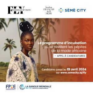 Lancement du programme d'incubation FLY pour les jeunes talents de la mode africaine au Bénin pour tous les passionnés de mode  
