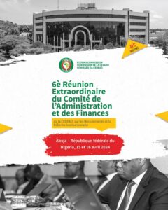 L’Autorité des Chefs d’État et de Gouvernement de la CEDEAO tiendra une réunion extraordinaire les 15 et 16 avril 2024.