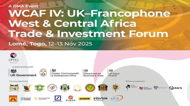 Le Forum UK-WCAF réunira à Lomé plus de 600 décideurs du Royaume-Uni et d’Afrique francophone pour dynamiser les échanges commerciaux et les investissements, du 12 au 13 novembre 2025.